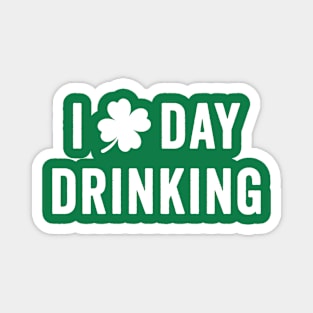 I Love Day Drinking - Funny St. Patrick's Shamrock Magnet