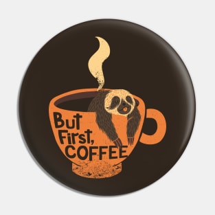 But First Coffee Pin