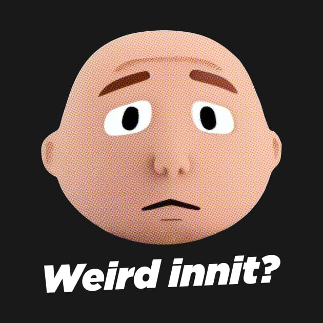 Karl - Weird Innit? by Pilkingzen