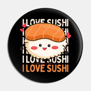 I love Sushi Cute Kawaii Sushi Animal Life is better eating sushi ramen Chinese food addict Pin