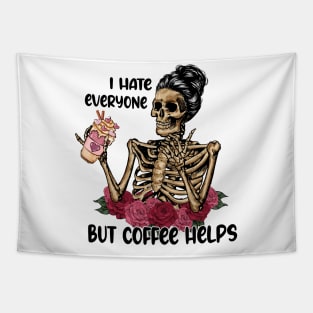 I Hate Everyone But Coffee Helps Skeleton Valentine Tapestry