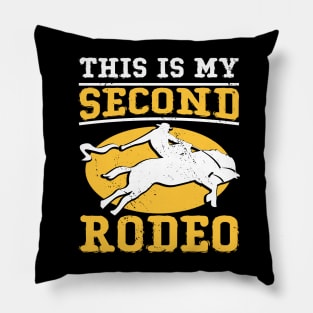 This Is My Second Rodeo I Cowboy Pillow