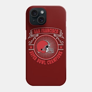 San Francisco Super Bowl Champions Phone Case