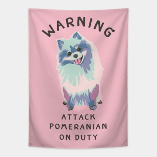 Warning Attack Pomeranian On Duty Tapestry