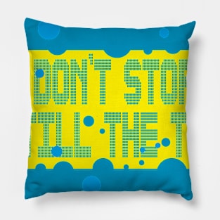 don't stop till the top Pillow