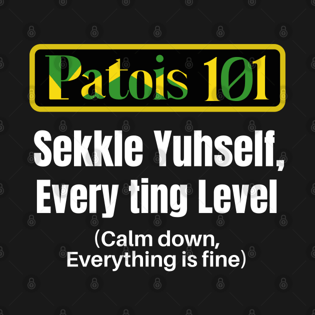 Jamaican Patois 101, Every ting level by MzM2U