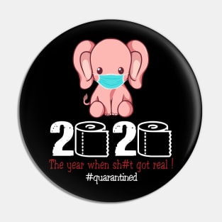 Elephant 2020 The Year When Shit Got Real Pin