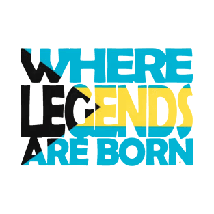 Bahamas Flag - Where Legends Are Born - Bahamian - Soca Mode T-Shirt