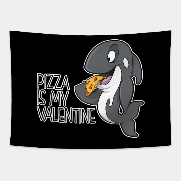 pizza is my valentine Orca Tapestry by CoySoup