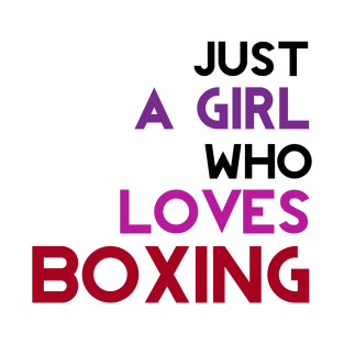 Just a girl who loves boxing T-Shirt