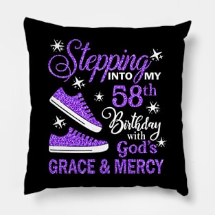 Stepping Into My 58th Birthday With God's Grace & Mercy Bday Pillow