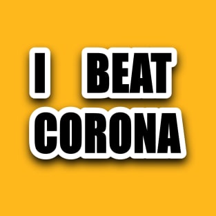 I BEAT CORONA T-Shirt