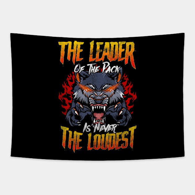 The Leader Of The Pack Is Never The Loudest Wolf Tapestry by theperfectpresents
