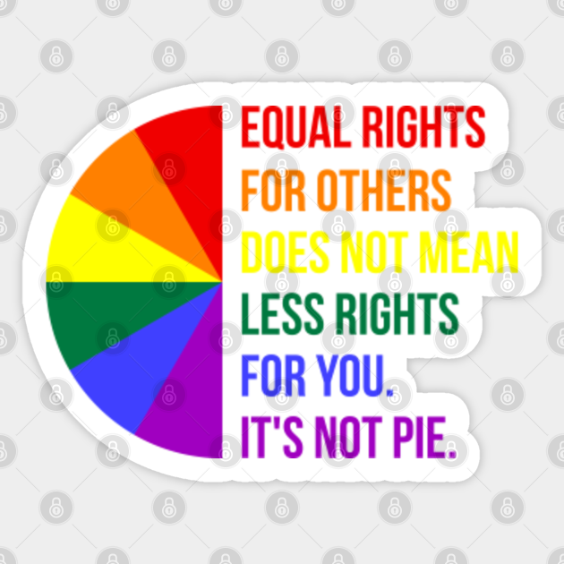 Equal Rights For Others Does Not Mean Less Rights For You II - Equal Rights For Others - Sticker