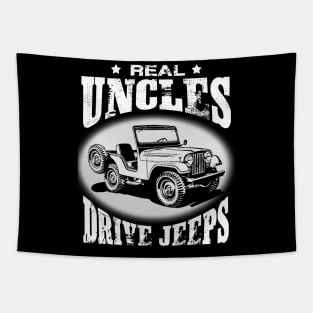 Real Uncles drive jeeps father's day jeep men jeep papa jeeps lover jeep offroad jeep uncle Tapestry