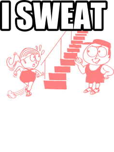 I Sweat of the Stress Magnet