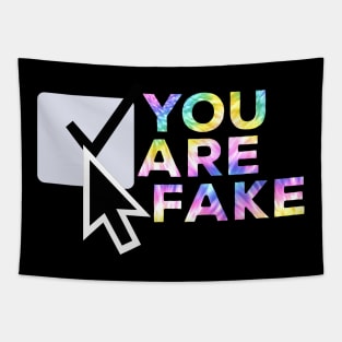 You Are Fake Tapestry