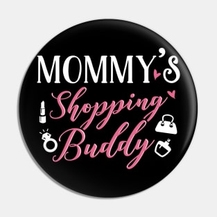 Mommy's Shopping Buddy Pin