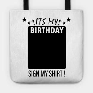 Its My Birthday Sign My Backside Please Tote