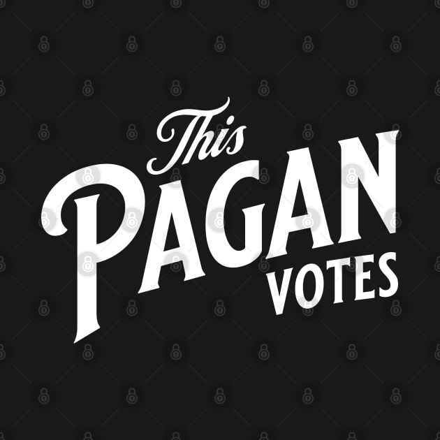 This Pagan Votes - wht by Baubo's Moon