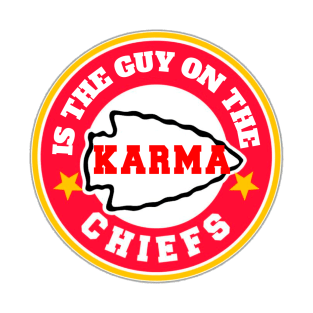 Karma is the guy on the chiefs | kansas chiefs inspired logo T-Shirt