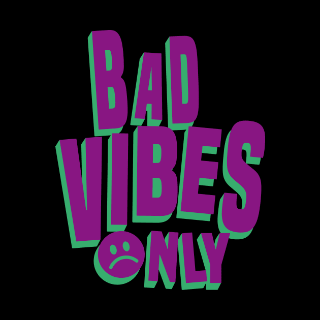 bad vibes only by nuongnam0