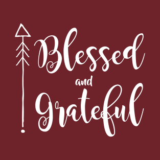 Blessed and Grateful T-Shirt