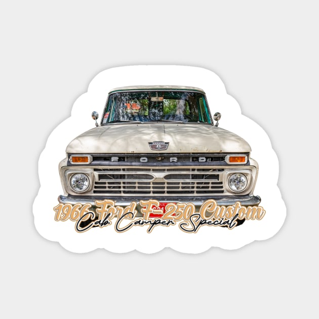 1966 Ford F 250 Custom Cab Camper Special Magnet by Gestalt Imagery