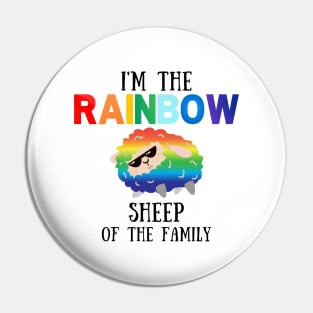 I'm the Rainbow Sheep of the Family Pin