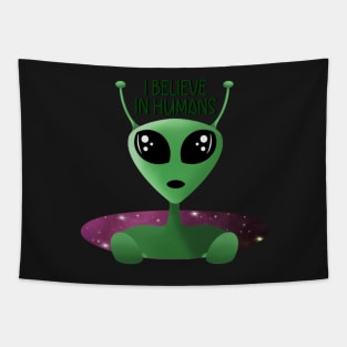 Alien UFO I Believe in Humans Tapestry