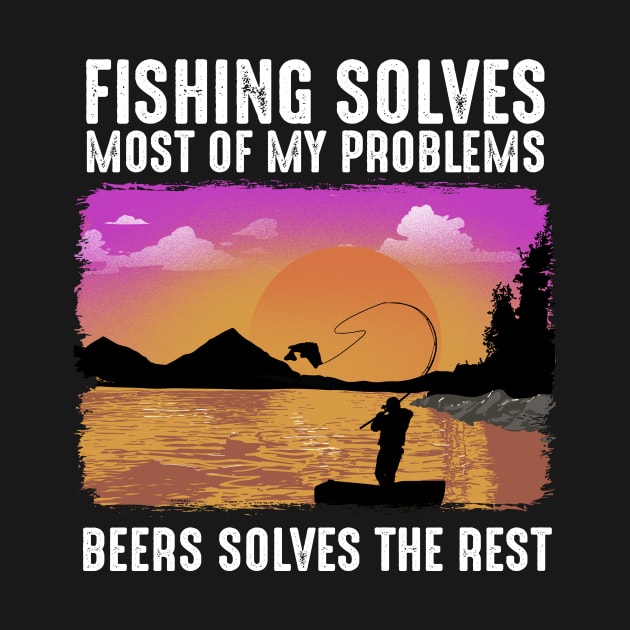 Fishing Solves Most Of My Problems by biNutz