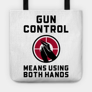 Gun Control, Using Both Hands Guns Tote