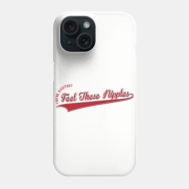 You're Excited? Phone Case by ZombieMedia