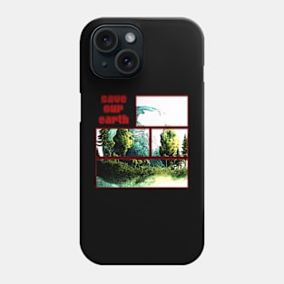 Save Our Earth Phone Case