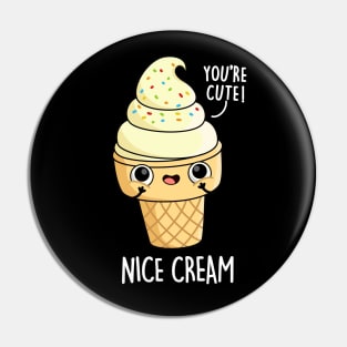 Nice Cream Cute Ice Cream Pun Pin