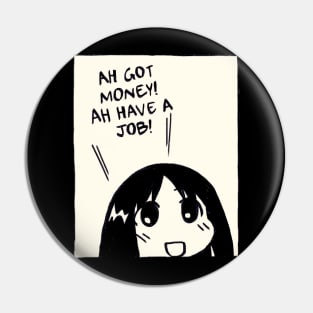 ah got money ah have a job / funny job and money osaka azumanga daioh Pin