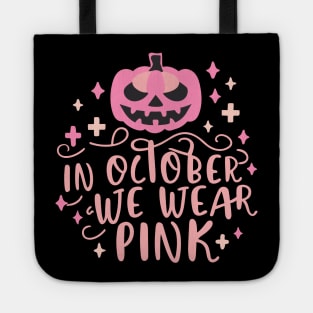 In October We Wear Pink Tote