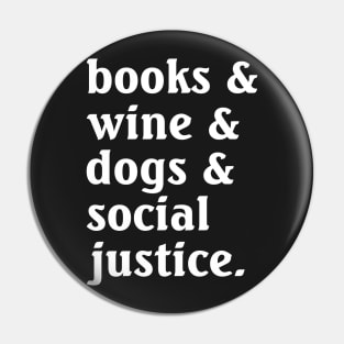 Books Wine Dogs Social Justice Pin