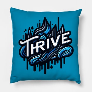 THRIVE - TYPOGRAPHY INSPIRATIONAL QUOTES Pillow