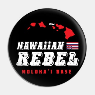 Hawaiian Rebel Molokai Hawaii Base Pin