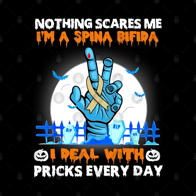 Spina Bifida Awareness Nothing Scares Me - Happy Halloween Day by BoongMie