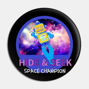 HIDE and SEEK SPACE CHAMPION Pin