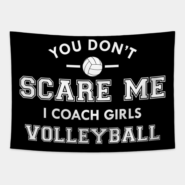 Volleyball Coach - You don't scare me I coach girls Tapestry by KC Happy Shop