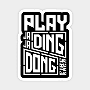 Play Ja Ja Ding Dong Song - Fire Saga Magnet