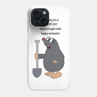 Wishing you a Labor Day that is bright with happy moments - Happy Mole with his Shovel to dig a hole Phone Case