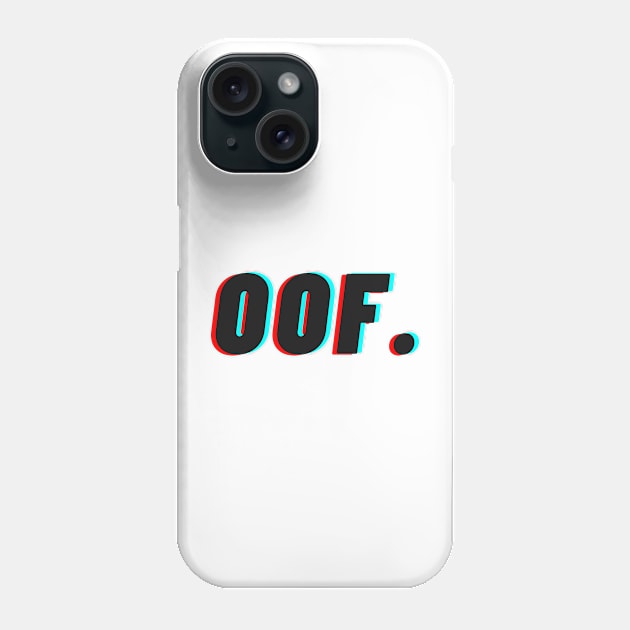 OOF. Phone Case by mcmetz