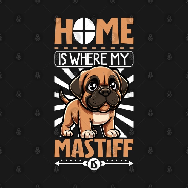 Home is with my English Mastiff by Modern Medieval Design