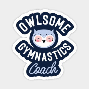 Owlsome Gymnastics Coach Pun - Funny Gift Idea Magnet