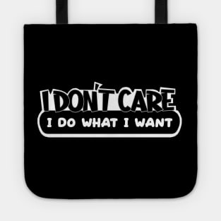 I Don't Care Tote