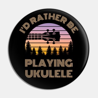 I'd Rather Be Playing Ukulele Ukulele Headstock Vintage Sunset Pin